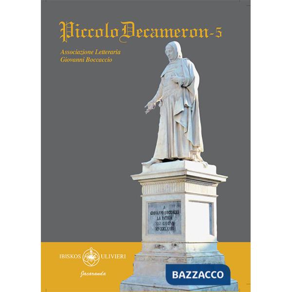 Piccolo Decameron. Concorso letterario «Boccaccio giovani». Vol. 5