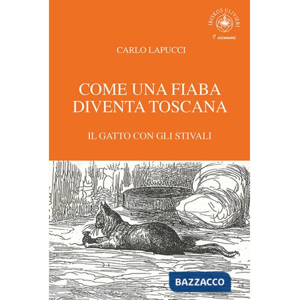Come una fiaba diventa Toscana. Il gatto con gli stivali