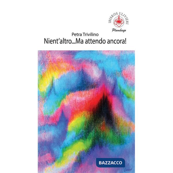 Nient'altro... Ma attendo ancora!