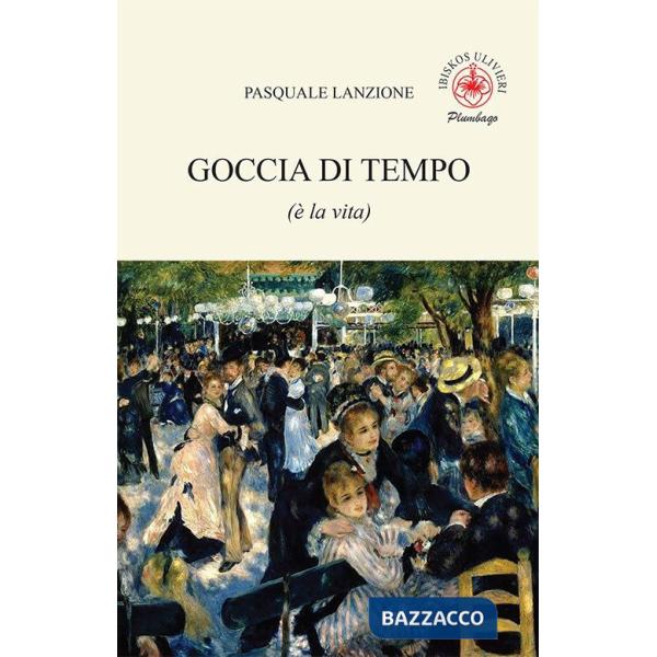 Goccia di tempo (è la vita)