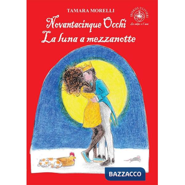 Novantacinque occhi. La luna a mezzanotte