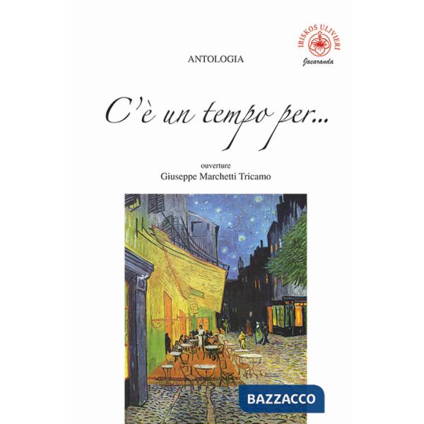 C'è un tempo per... ouverture Giuseppe Marchetti Tricamo