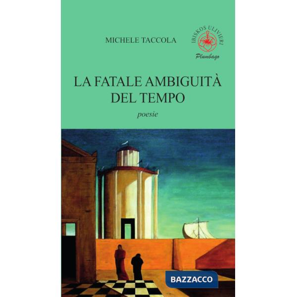Fatale ambiguità del tempo (La)