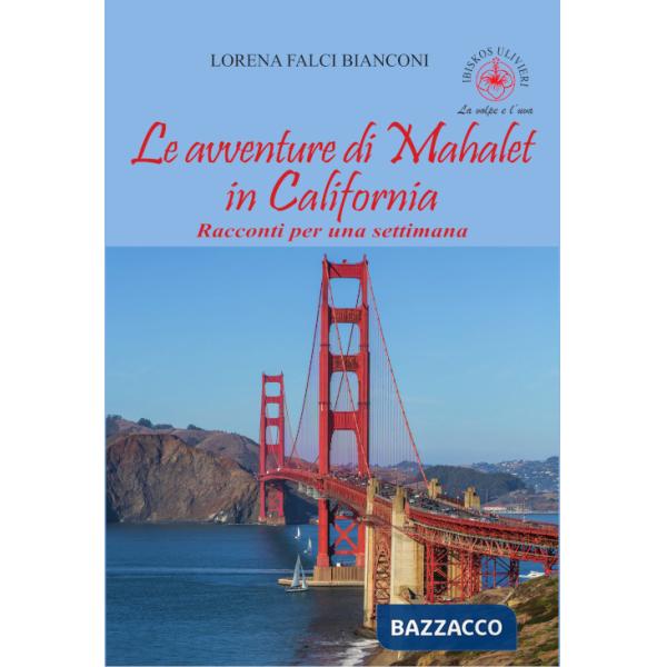 Avventure di Mahalet in California. Racconti per una settimana (Le)