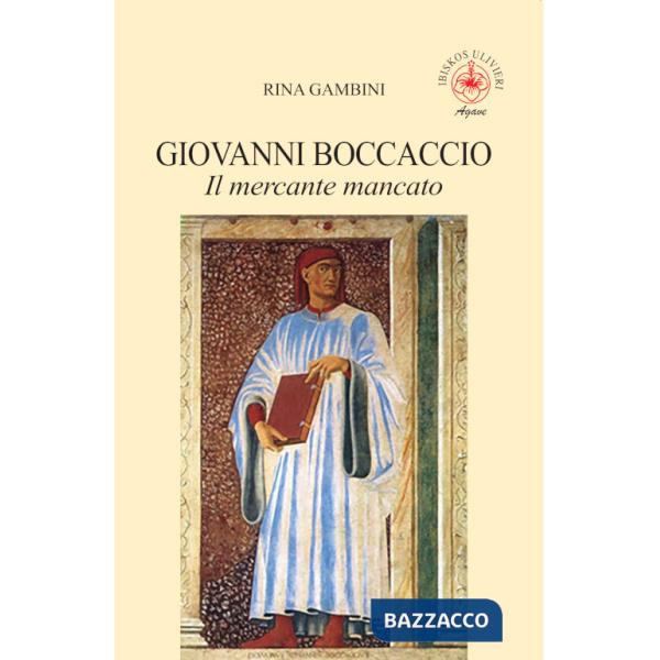 Giovanni Boccaccio. Il mercante mancato