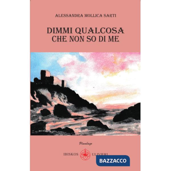 Dimmi qualcosa che non so di me