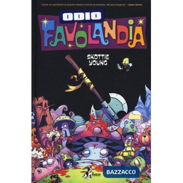 Odio Favolandia. Vol. 4