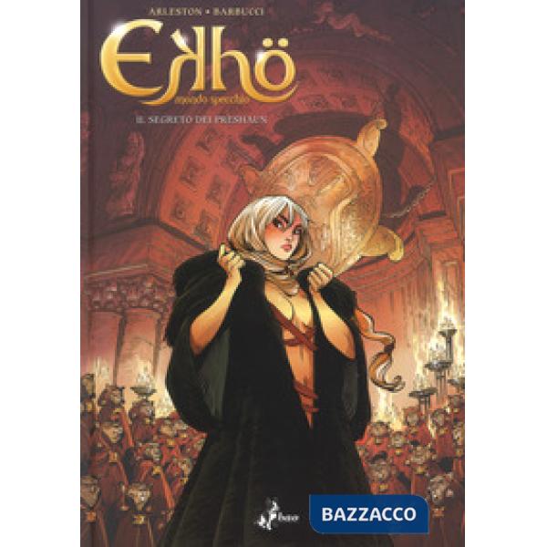 Ekhö. Mondo specchio. Il segreto dei Preshaun