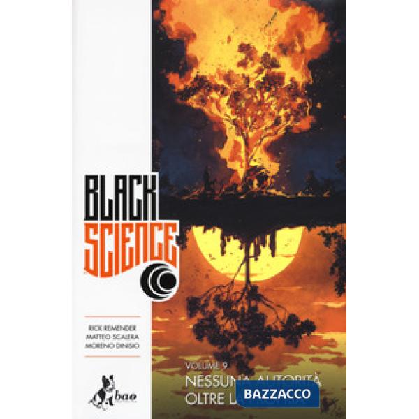 Black science. Vol. 9: Nessuna autorità oltre la propria