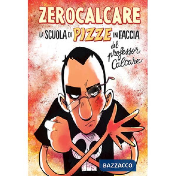 Scuola di pizze in faccia del professor Calcare (La)