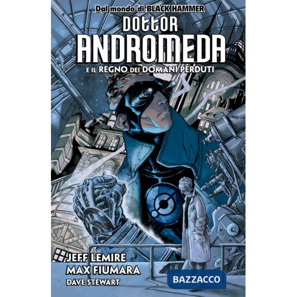 Dottor Andromeda e il Regno dei Domani Perduti