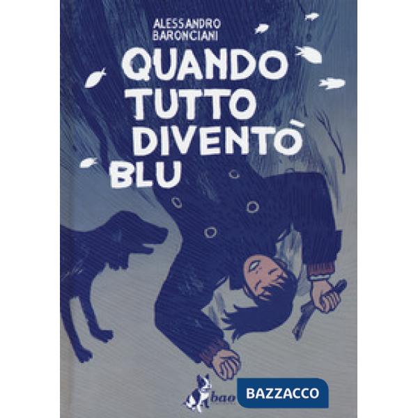 Quando tutto diventò blu