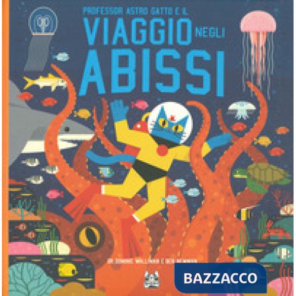 Professor Astro Gatto e il viaggio negli abissi