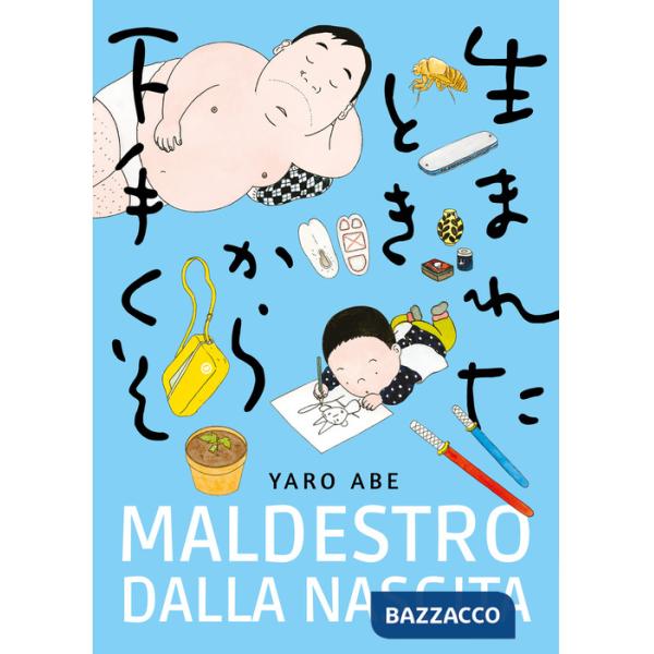Maldestro dalla nascita
