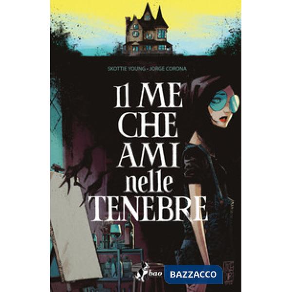 Me che ami nelle tenebre (Il)