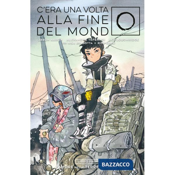 C'era una volta la fine del mondo. Ediz. variant. (Titolo venduto esclusivamente nelle fumetterie). Vol. 1