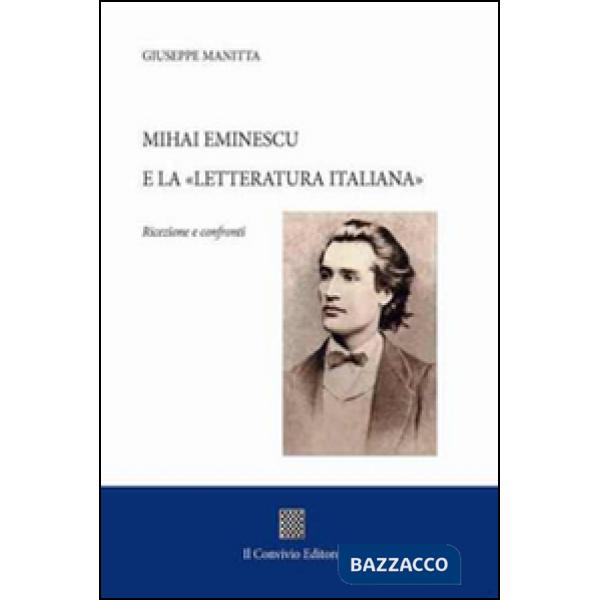 Mihai Eminescu e la «Letteratura italiana». Ricezione e confronti