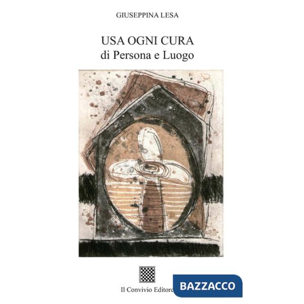 Usa ogni cura di persona e luogo