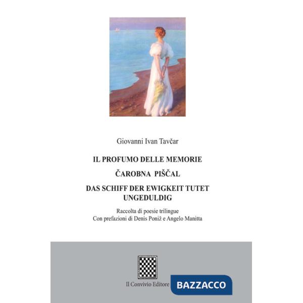 Profumo delle memorie. Ediz. italiana, tedesca e slovena (Il)