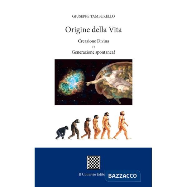 Origine della vita. Creazione divina o generazione spontanea?