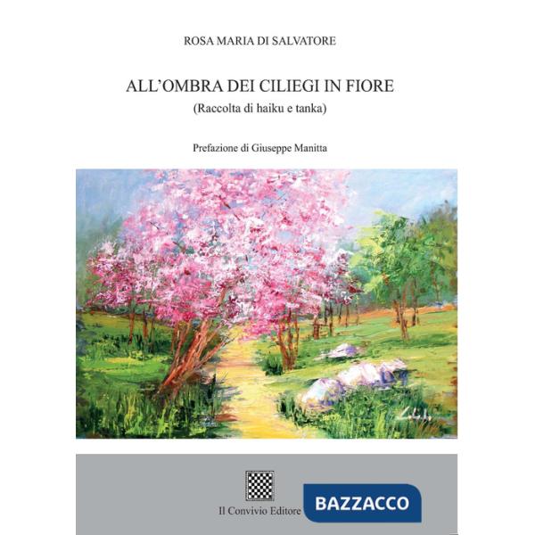 All'ombra dei ciliegi in fiore (Raccolta di haiku e tanka)