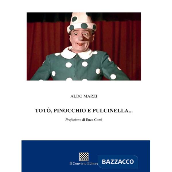 Totò, Pinocchio e Pulcinella...