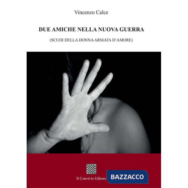 Due amiche nella nuova guerra (scudi della donna armata d'amore)