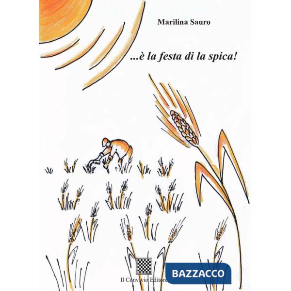 ... è la festa di la spica!