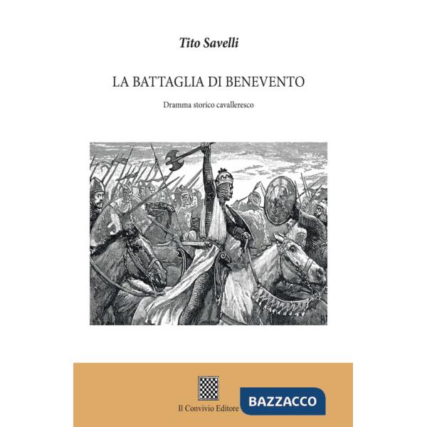 Battaglia di Benevento. Dramma storico cavalleresco (La)