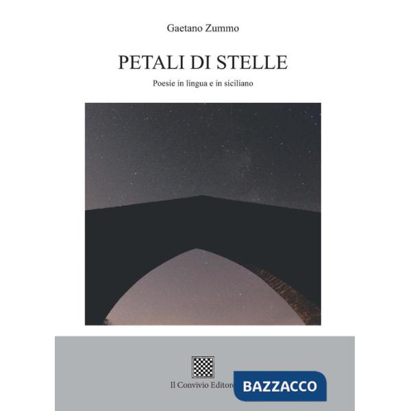 Petali di stelle. Poesie in lingua e in siciliano