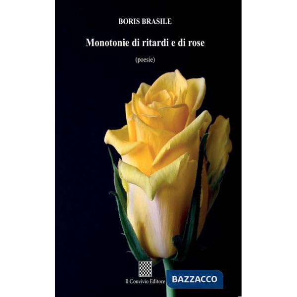 Monotonie di ritardi e di rose