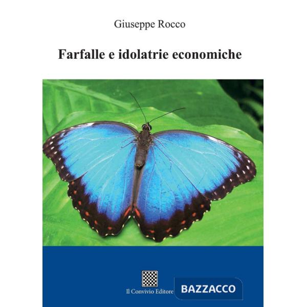 Farfalle e idolatrie economiche