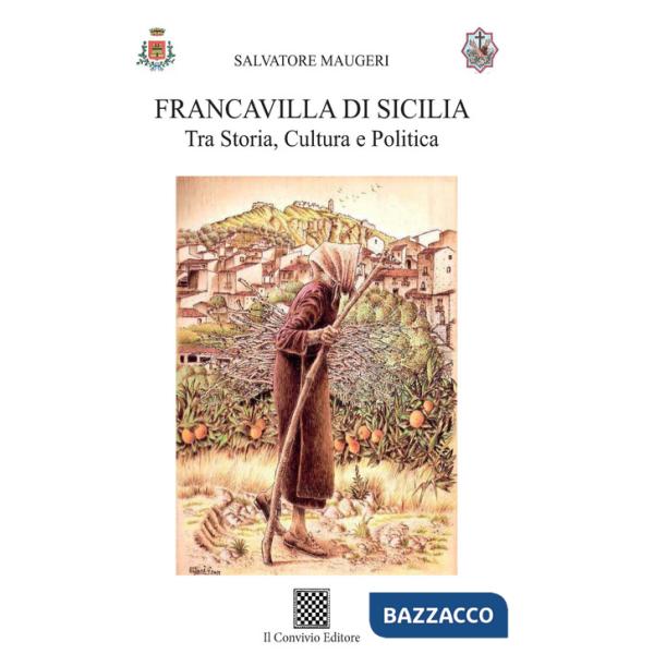 Francavilla di Sicilia. Tra storia, cultura e politica