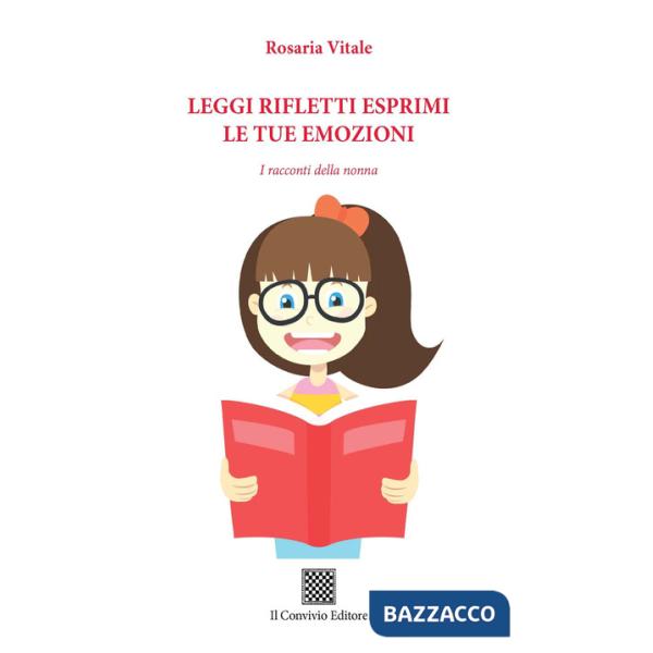 Leggi rifletti esprimi le tue emozioni. I racconti della nonna