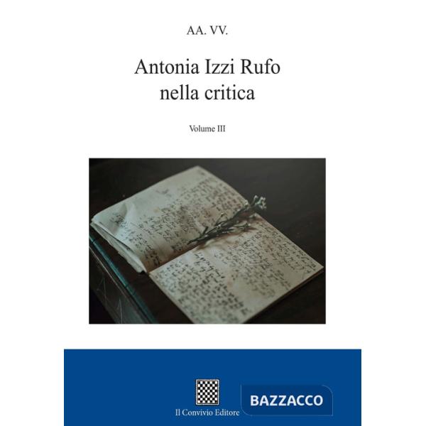 Antonia Izzi Rufo nella critica. Vol. 3