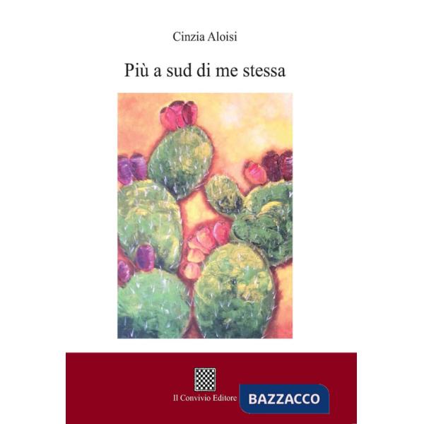 Più a sud di me stessa