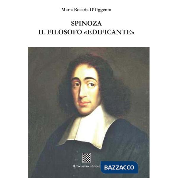 Spinoza il filosofo «edificante»
