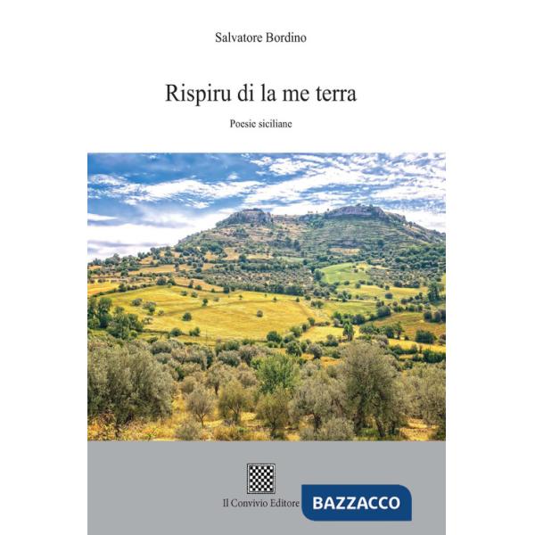 Rispiru di la me terra. Poesie siciliane
