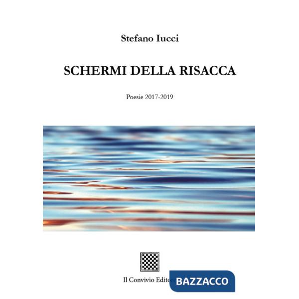 Schermi della risacca (Poesie 2017-2019)