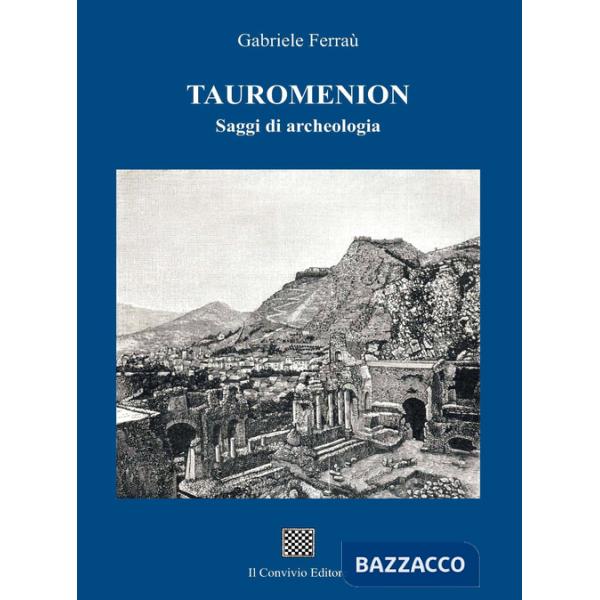 Tauromenion (Taormina). Saggi di archeologia