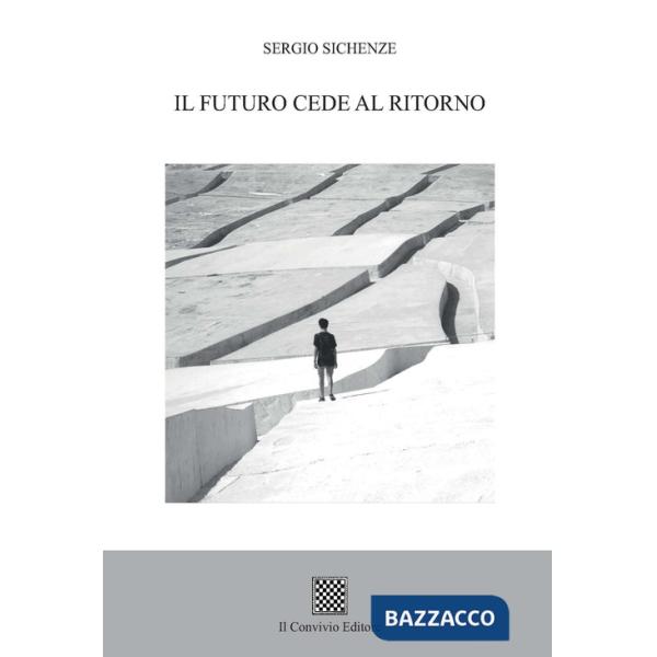 Futuro cede al ritorno (Il)