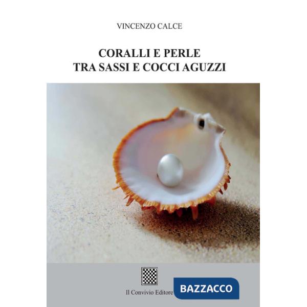 Coralli e perle tra sassi e cocci aguzzi