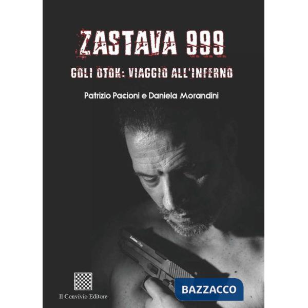Zastava 999. Goli Otok: viaggio all'inferno
