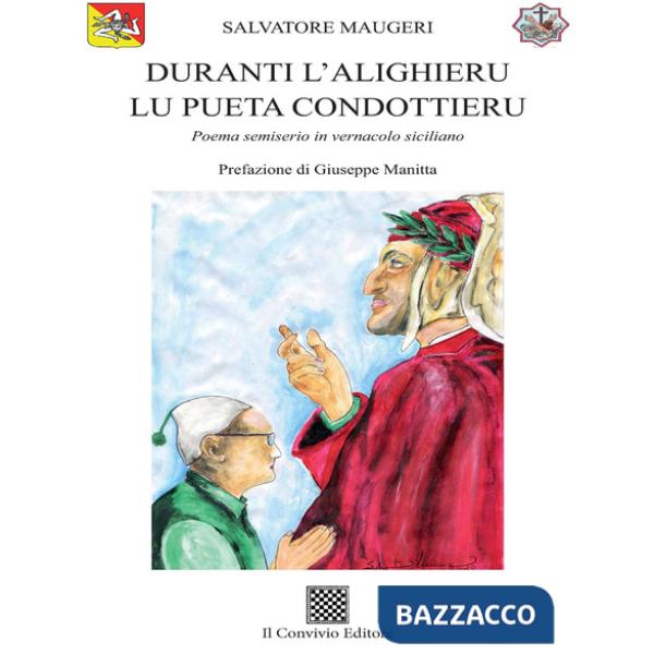 Duranti l'Alighieru lu pueta condottieru. Poema semiserio in vernacolo siciliano