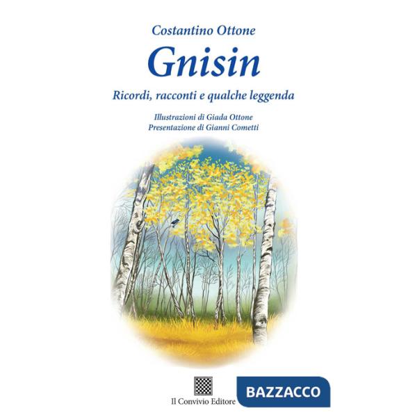 Gnisin. Ricordi, racconti e qualche leggenda