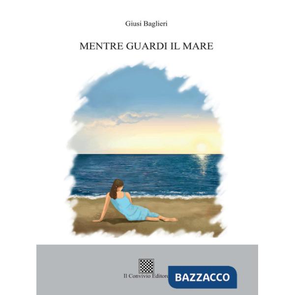 Mentre guardi il mare