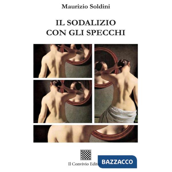 Sodalizio con gli specchi (Il)