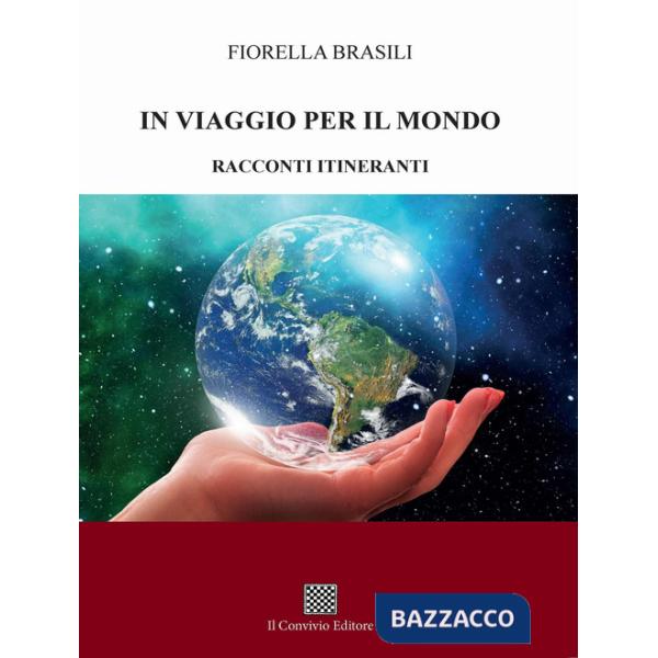 In viaggio per il mondo. Racconti itineranti