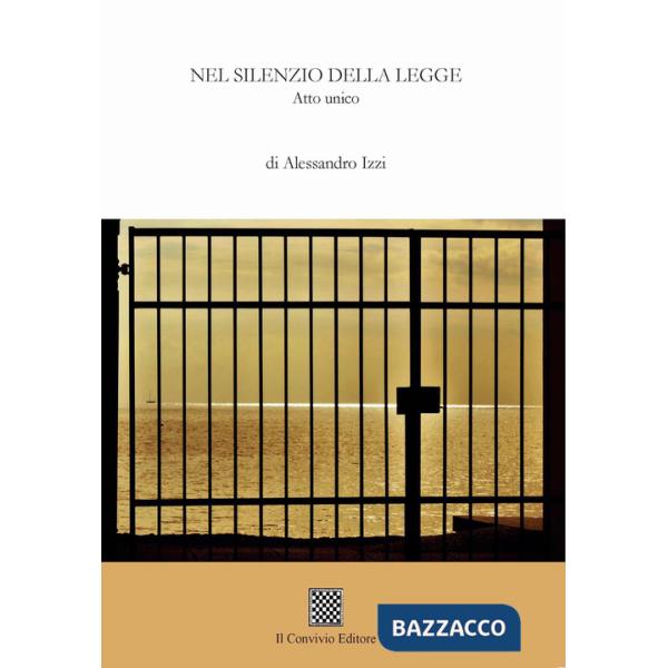 Nel silenzio della legge. Atto unico