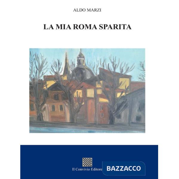 Mia Roma sparita (La)